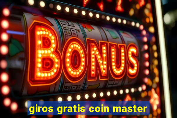 giros gratis coin master